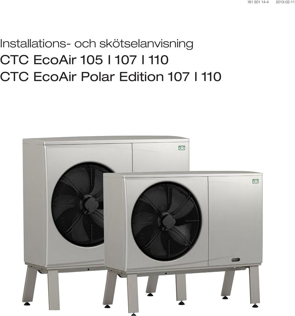 Installations- och skötselanvisning CTC EcoAir. Modell 105 I 107 I 110  Polar Edition 107 I PDF Free Download