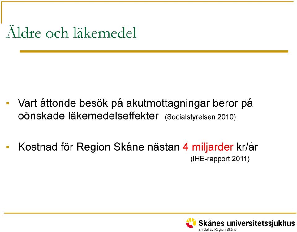 läkemedelseffekter (Socialstyrelsen 2010)