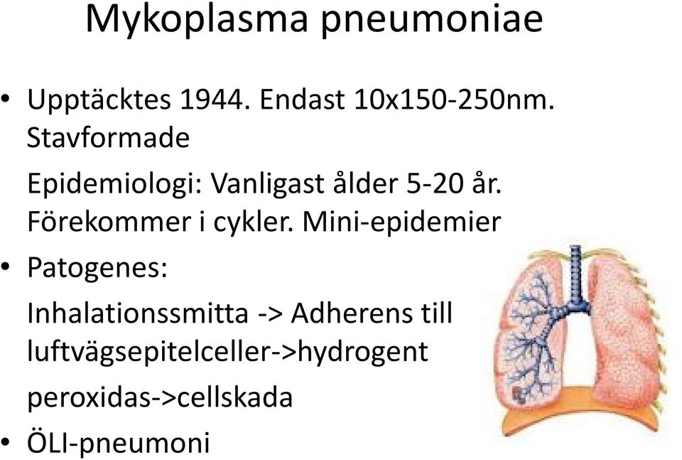 Förekommer i cykler.