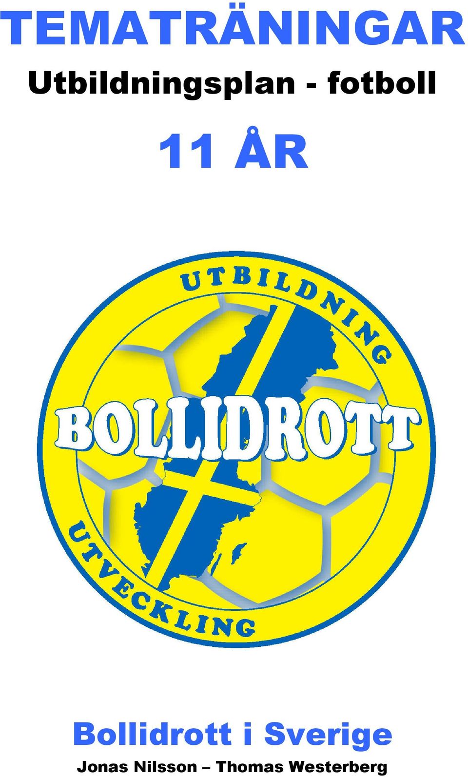 fotboll 11 ÅR Bollidrott