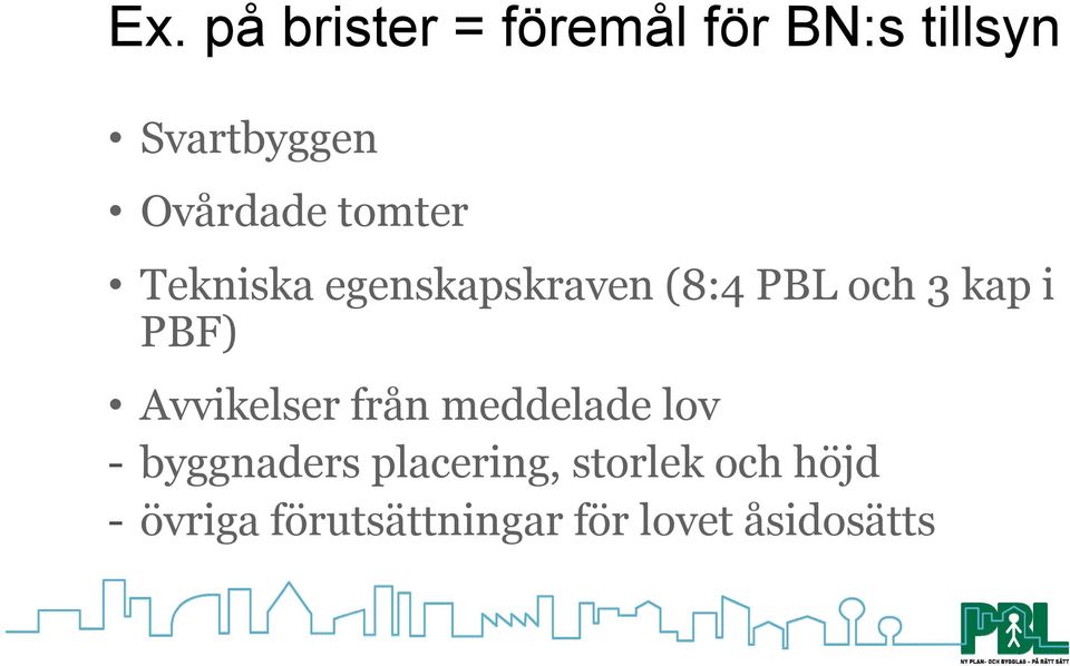 i PBF) Avvikelser från meddelade lov - byggnaders