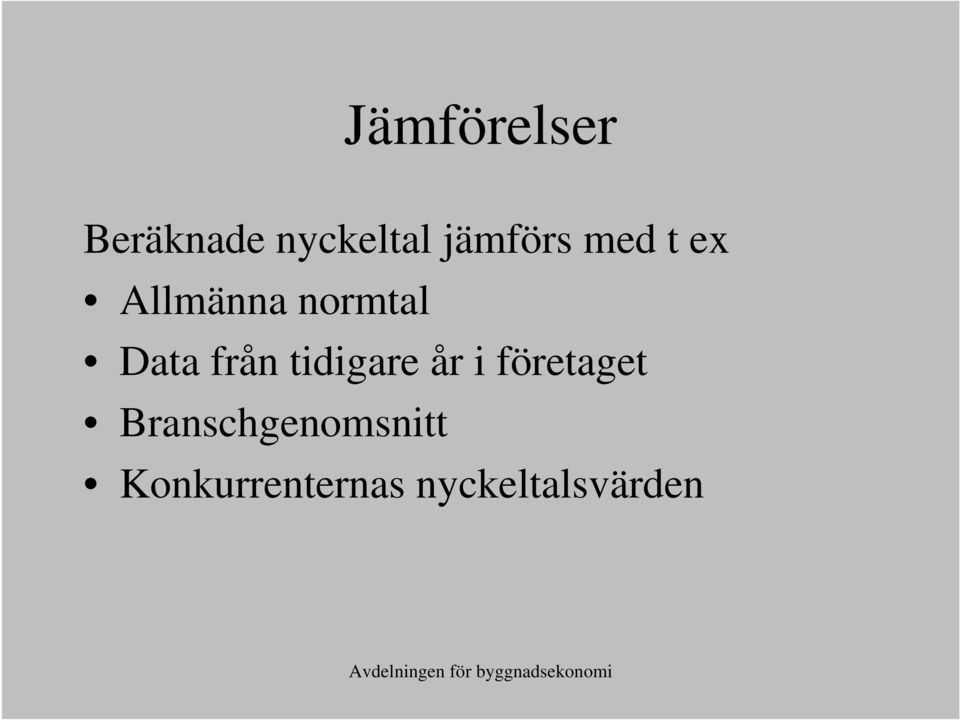 företaget Branschgenomsnitt Konkurrenternas