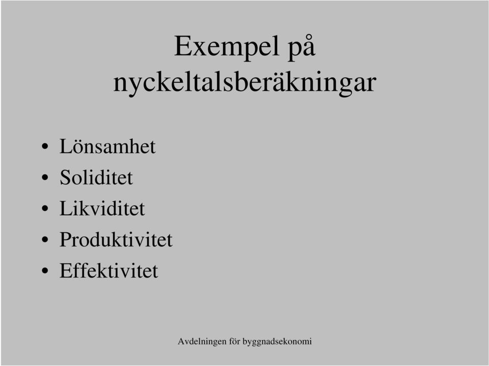 Lönsamhet Soliditet Likviditet