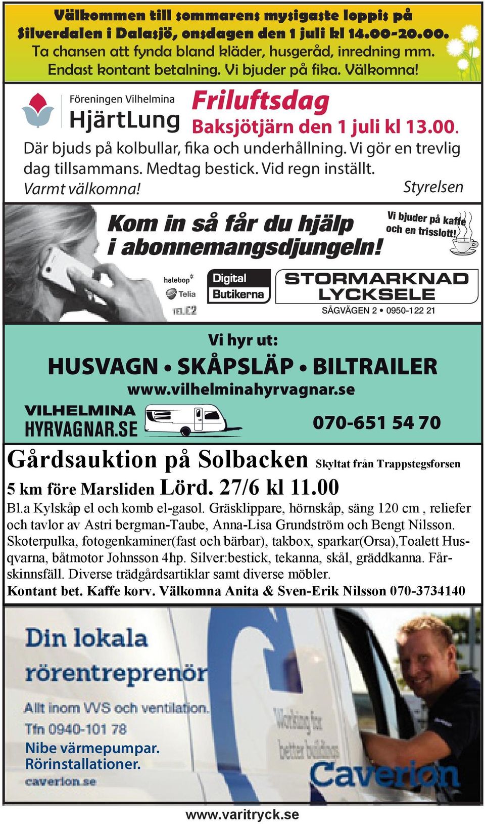 Vi gör en trevlig dag tillsammans. Medtag bestick. Vid regn inställt. Varmt välkomna! Kom in så får du hjälp i abonnemangsdjungeln!