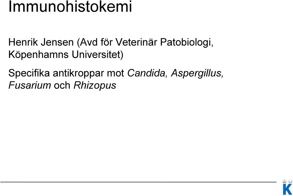 Universitet) Specifika antikroppar mot