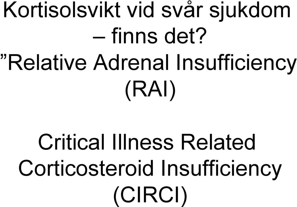 Relative Adrenal Insufficiency