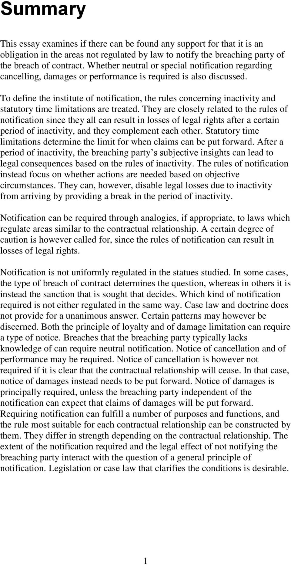 To define the institute of notification, the rules concerning inactivity and statutory time limitations are treated.