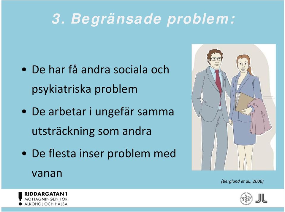 i ungefär samma utsträckning som andra De