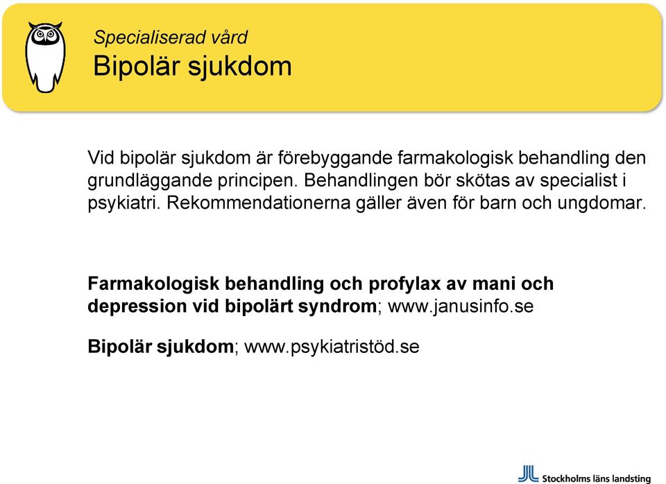 Rekommendationerna gäller även för barn och ungdomar.