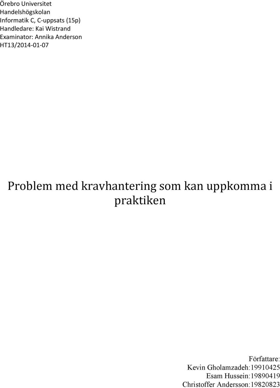 Problem med kravhantering som kan uppkomma i praktiken Författare:
