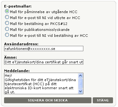 Gör så här för att konfigurera e-postmallar Klicka på knappen Konfigurera e-postmallar när du markerat din organisation.