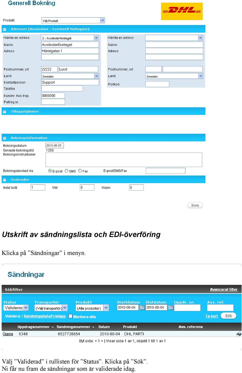 Välj Validerad i rullisten för Status.