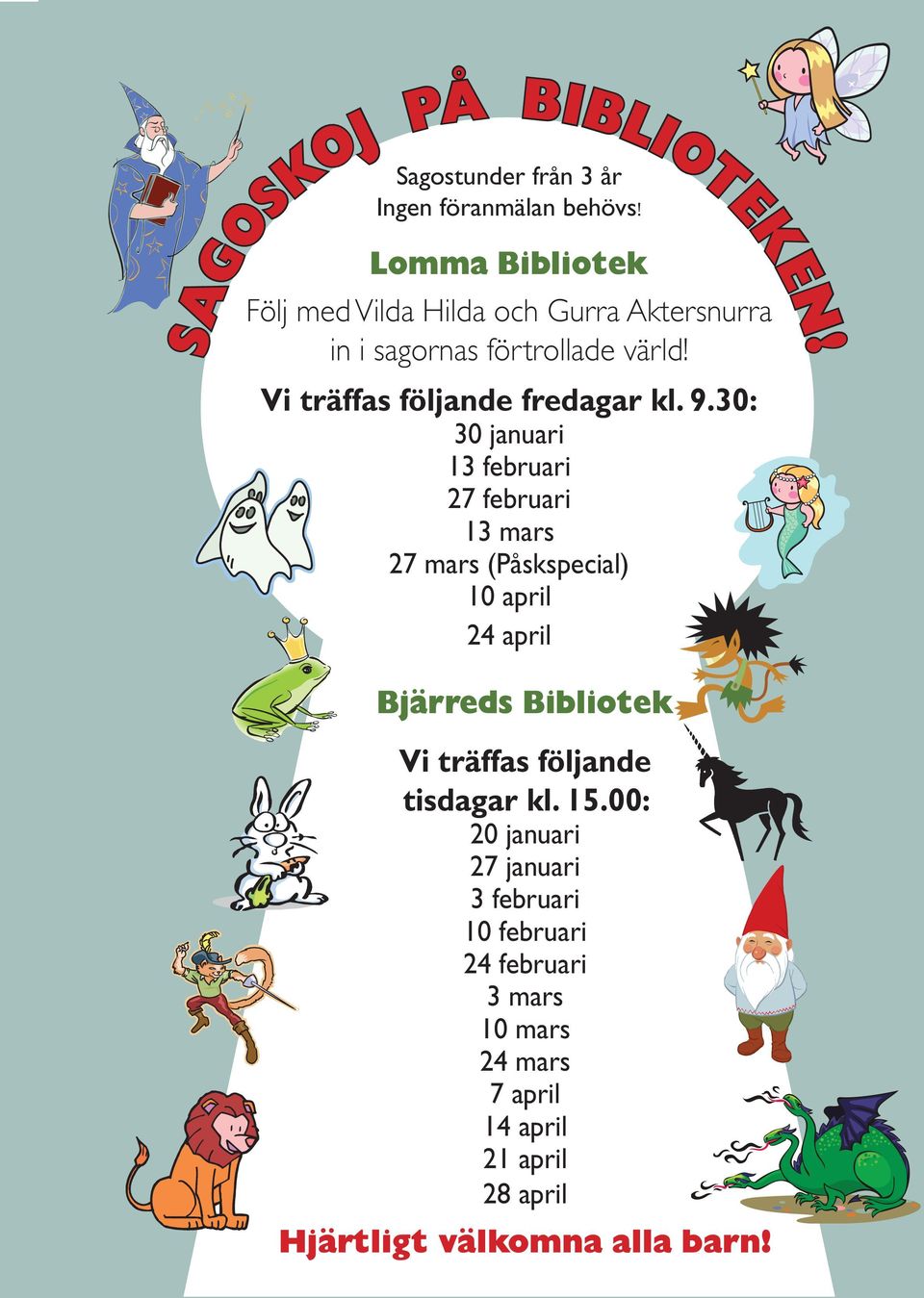 Vi träffas följande fredagar kl. 9.