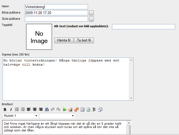 Nyhet med bild Logga in och skapa nyheten enligt anvisningarna på sidan 1-5 Den nyhet som bilden ska infogas i har rubriken Vinterträning.