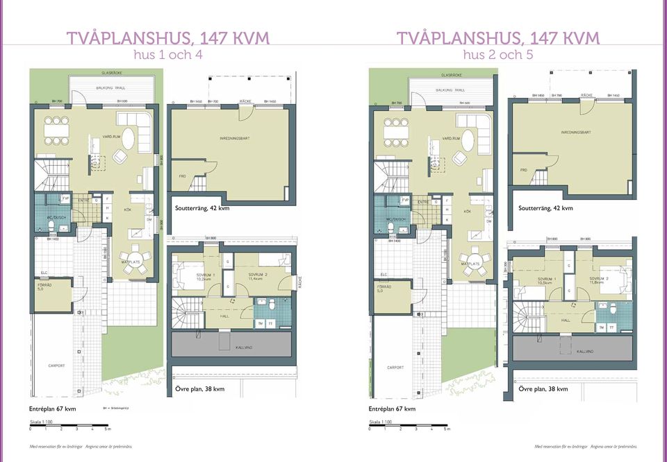 38 kvm Övre plan, 38 kvm Entréplan 67 kvm Entréplan 67 kvm
