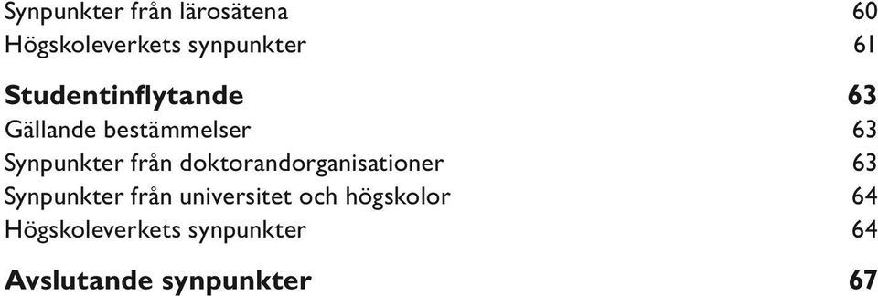 doktorandorganisationer 63 Synpunkter från universitet och