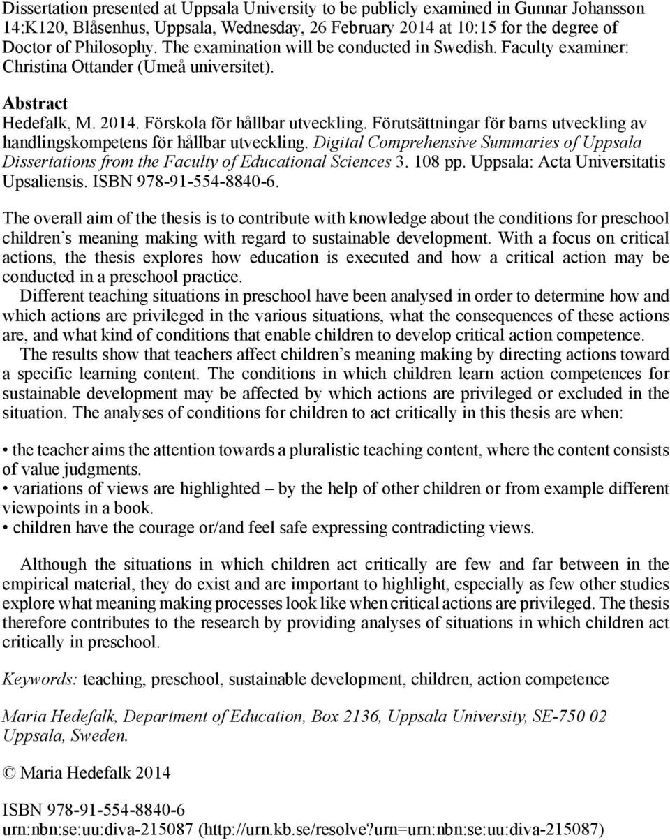 Förutsättningar för barns utveckling av handlingskompetens för hållbar utveckling. Digital Comprehensive Summaries of Uppsala Dissertations from the Faculty of Educational Sciences 3. 108 pp.