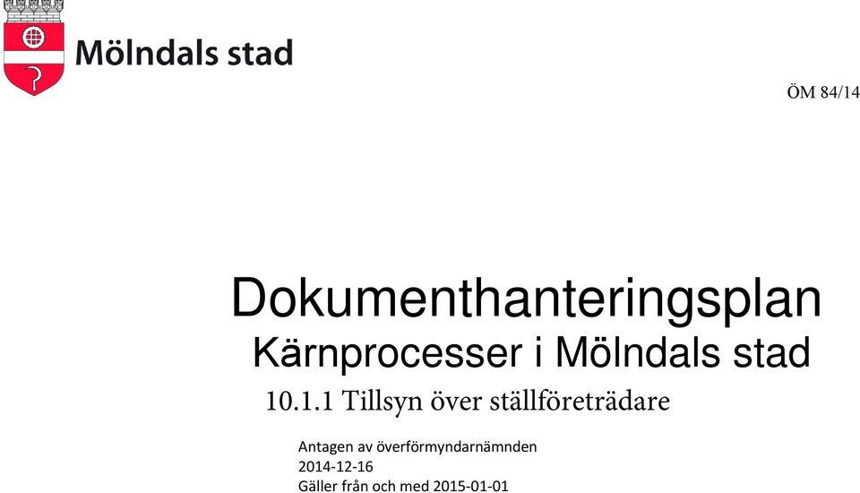 .1.1 Tillsyn över ställföreträdare Antagen