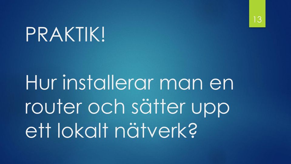 man en router och