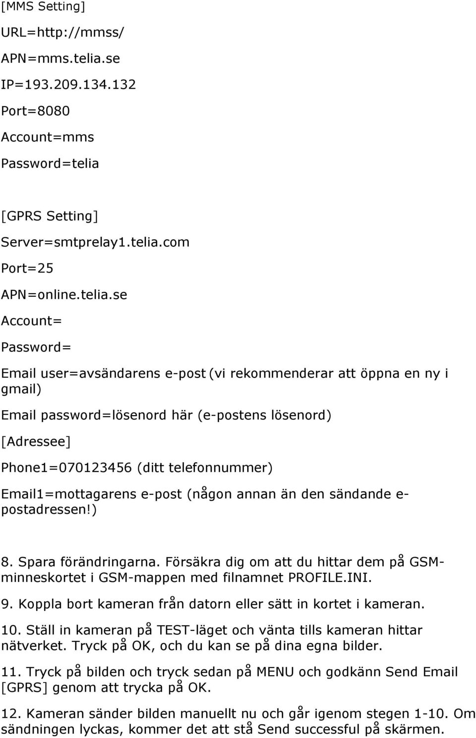 [GPRS Setting] Server=smtprelay1.telia.