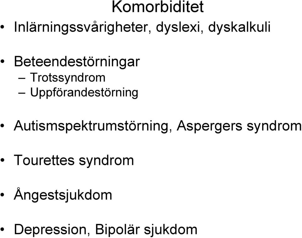Uppförandestörning Autismspektrumstörning,