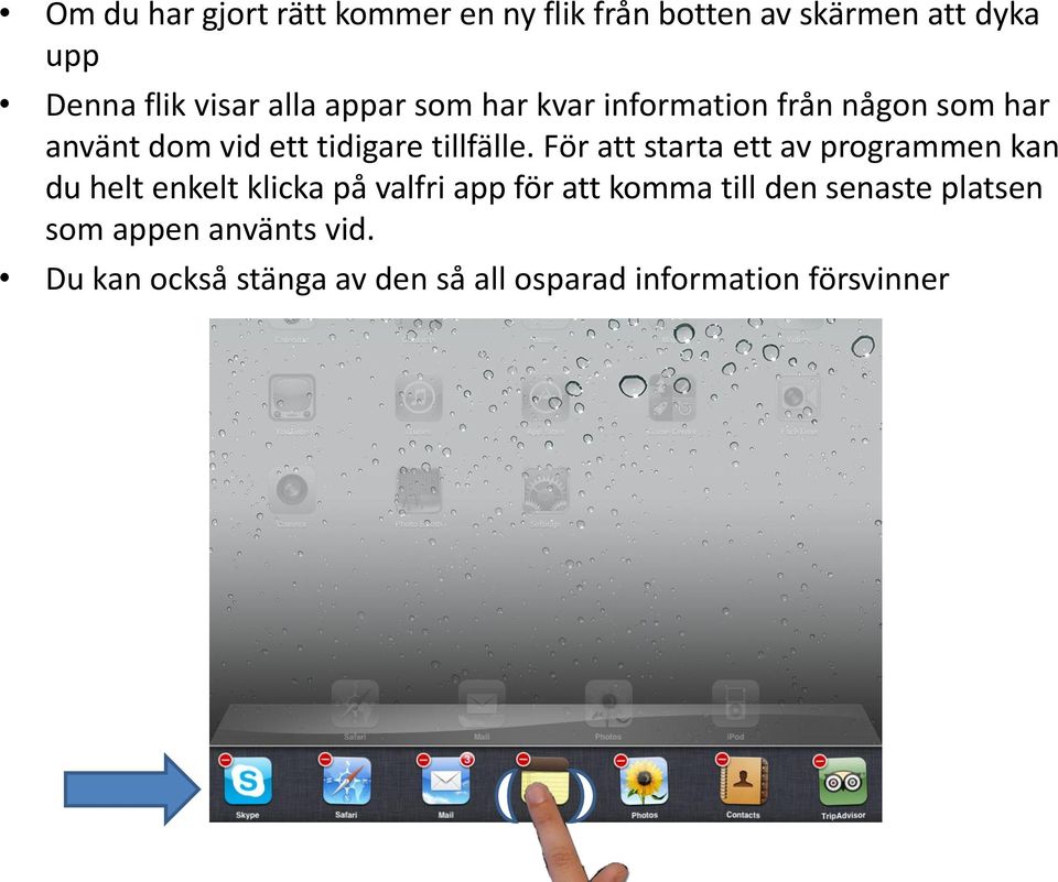 För att starta ett av programmen kan du helt enkelt klicka på valfri app för att komma till den