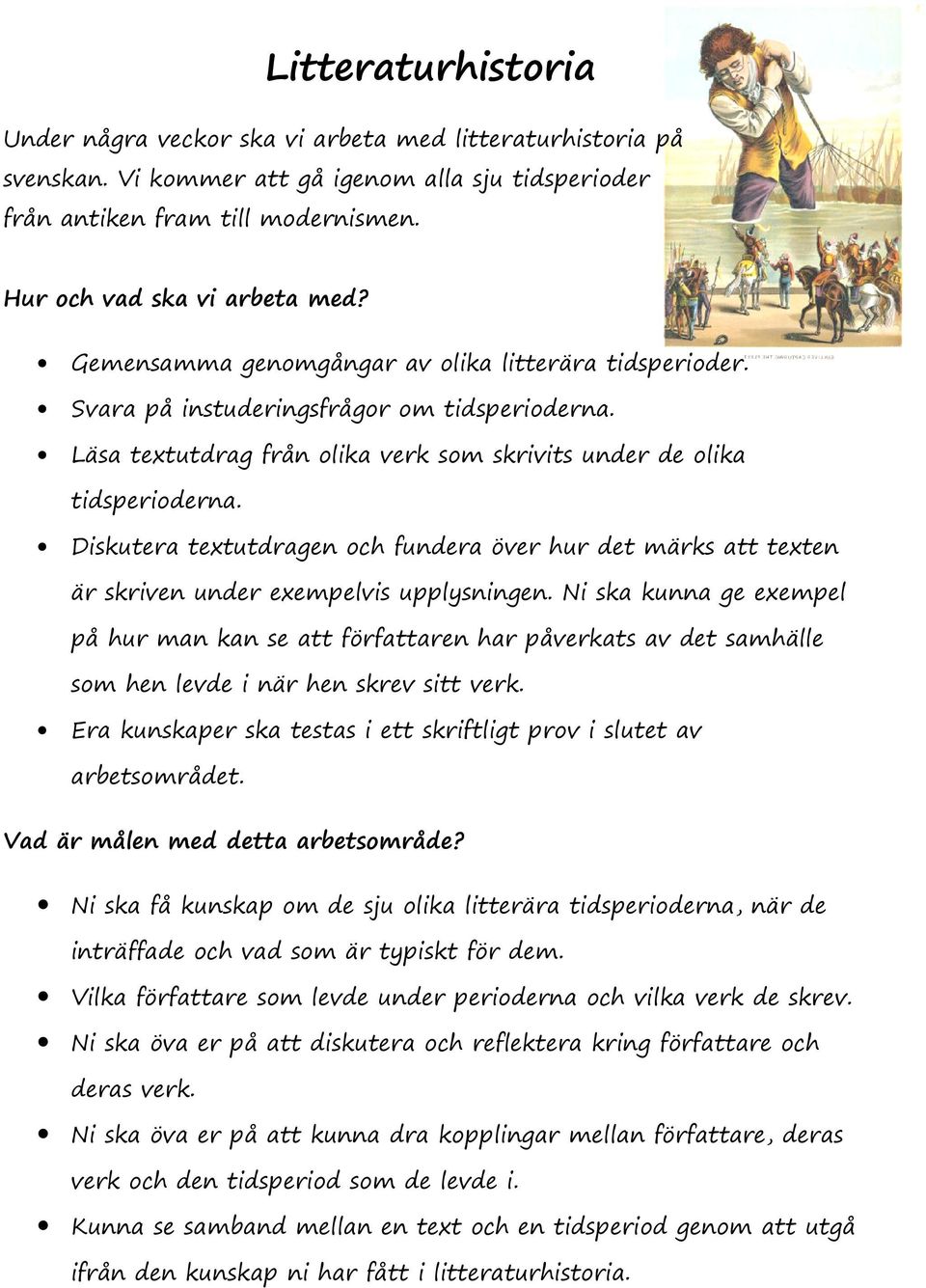 Diskutera textutdragen och fundera över hur det märks att texten är skriven under exempelvis upplysningen.