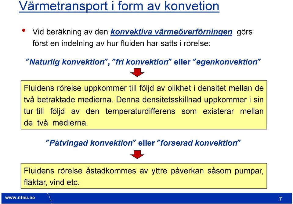 två betraktade medierna.