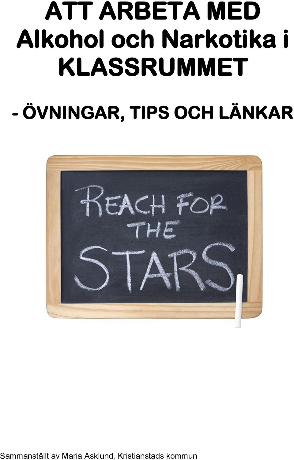 ÖVNINGAR, TIPS OCH LÄNKAR