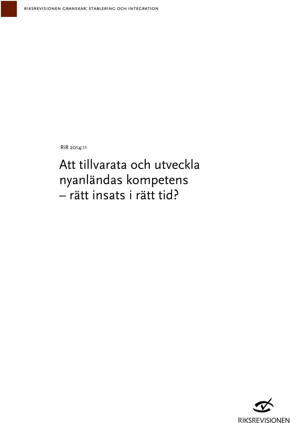 2014:11 Att tillvarata och