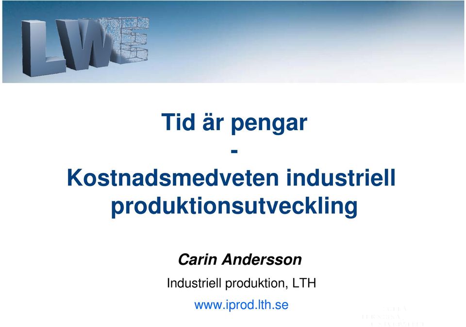 produktionsutveckling Carin