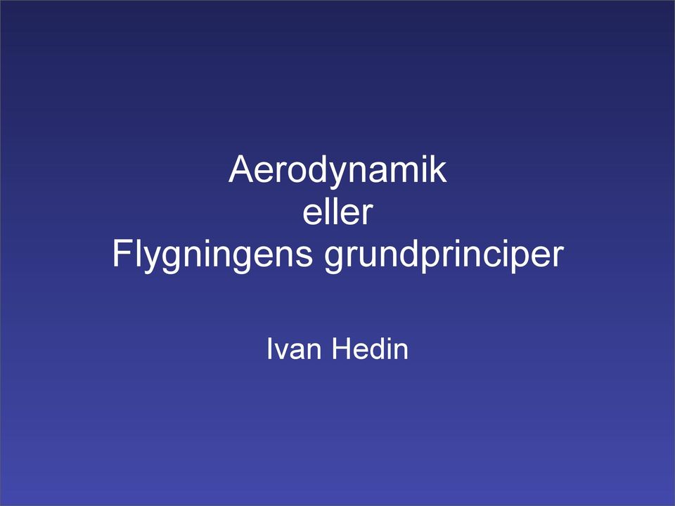 Flygningens