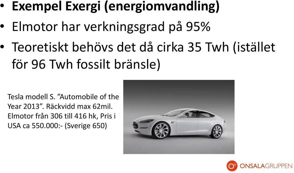 bränsle) Tesla modell S. Automobile of the Year 2013.