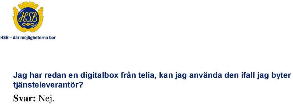 jag använda den ifall jag