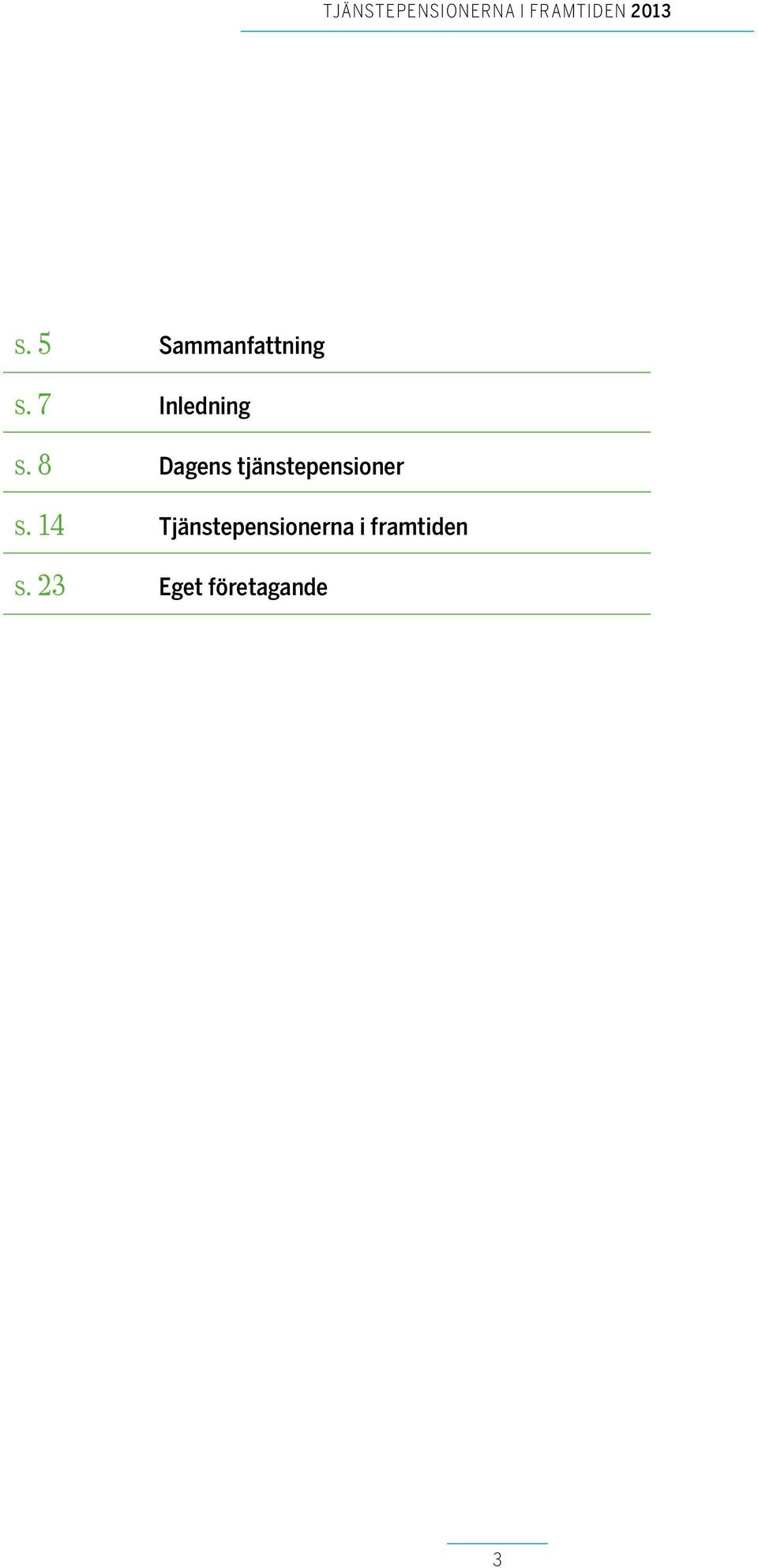 8 Dagens tjänstepensioner s.