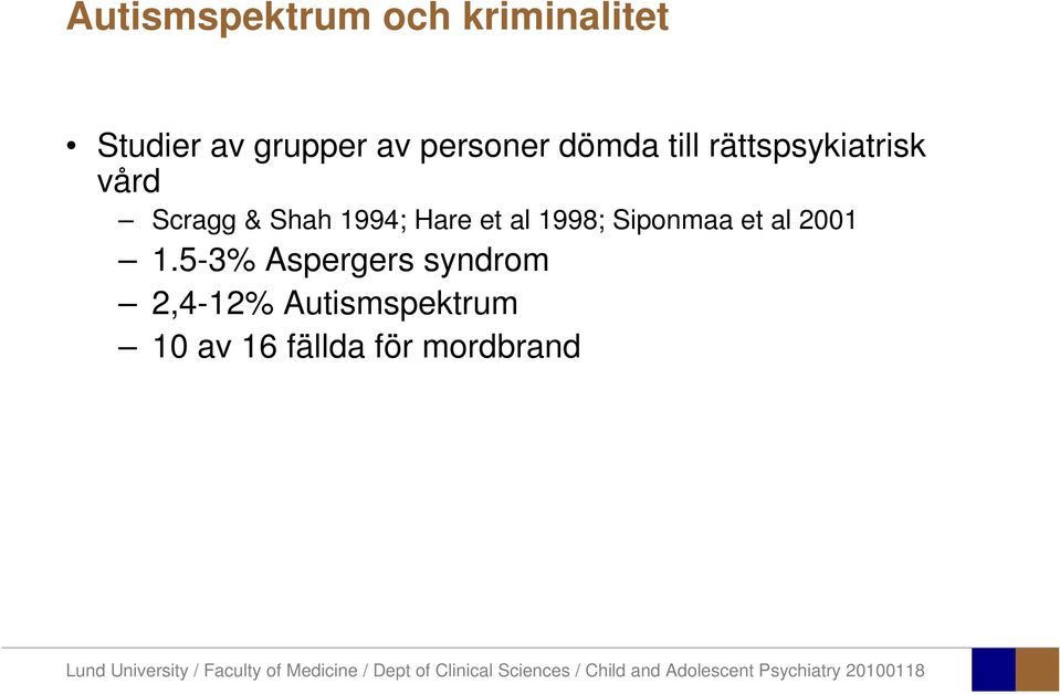 1994; Hare et al 1998; Siponmaa et al 2001 1.