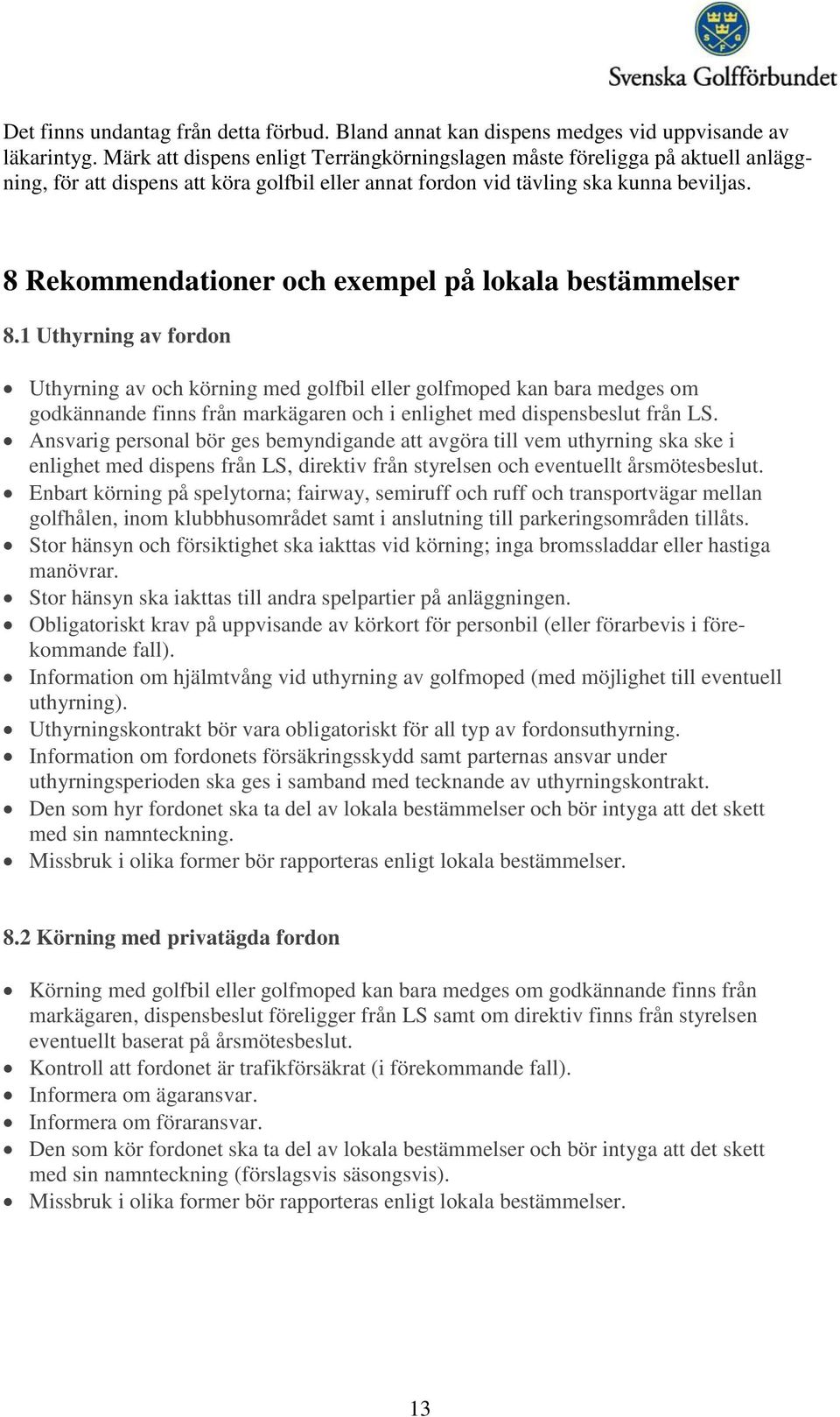 8 Rekommendationer och exempel på lokala bestämmelser 8.