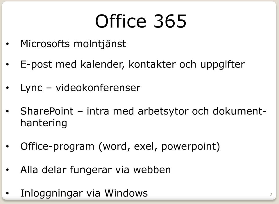 med arbetsytor och dokumenthantering Office-program (word,