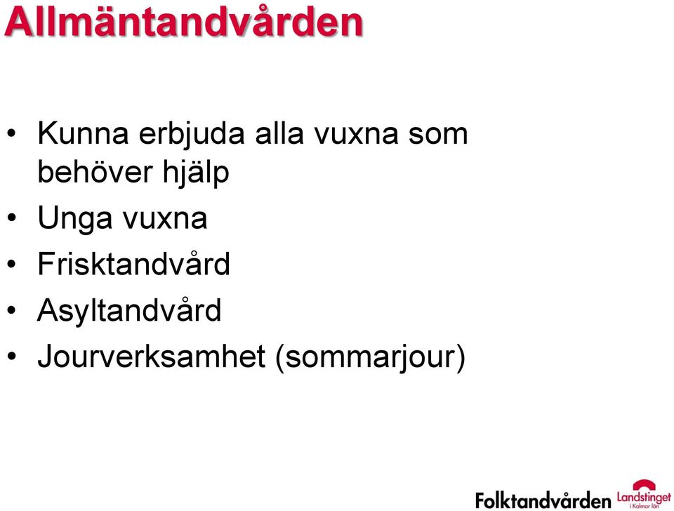 Unga vuxna Frisktandvård