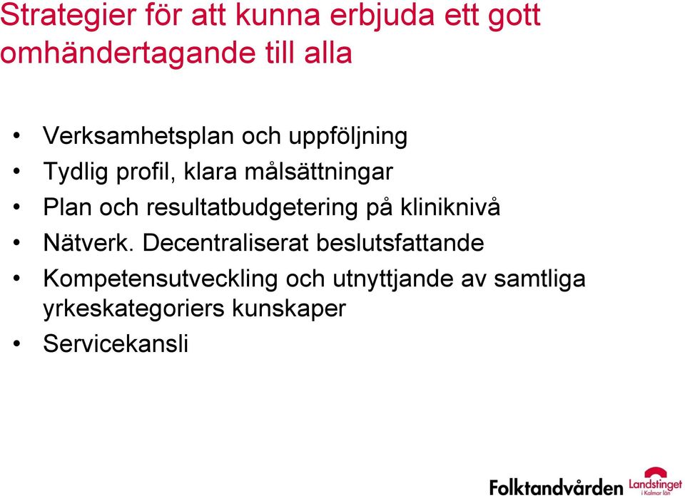 resultatbudgetering på kliniknivå Nätverk.