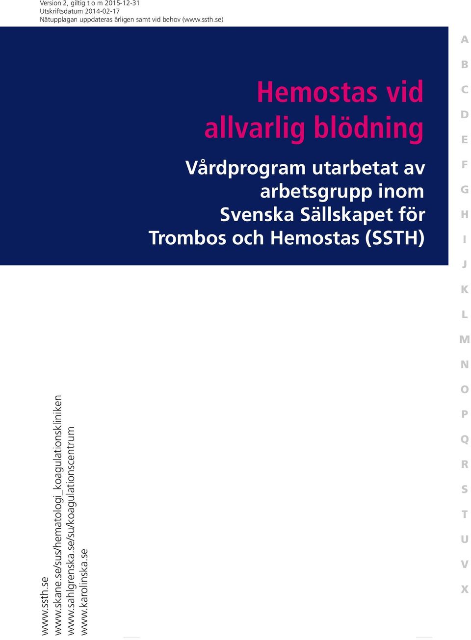 se) emostas vid allvarlig blödning årdprogram utarbetat av arbetsgrupp inom venska