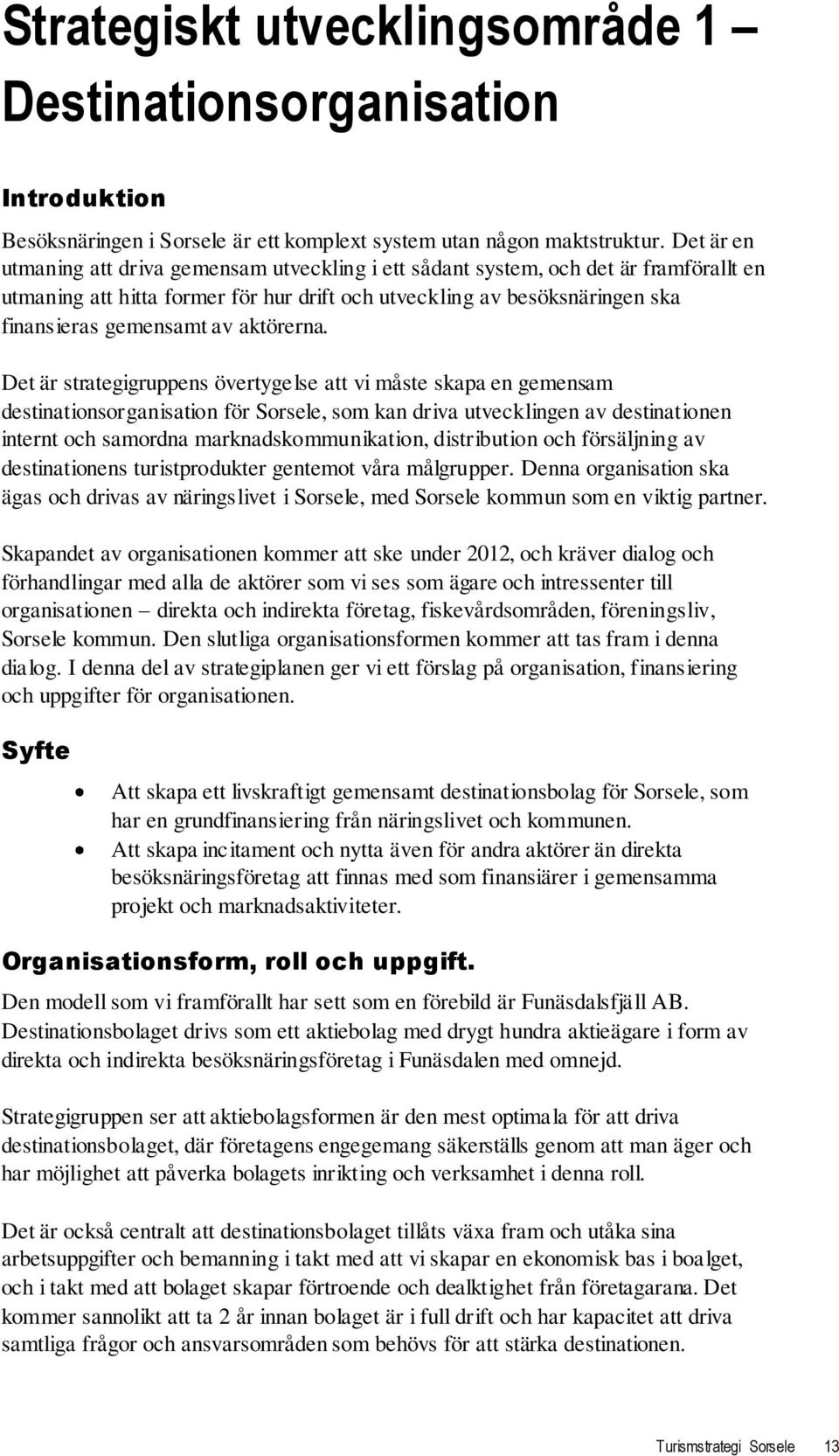 aktörerna.