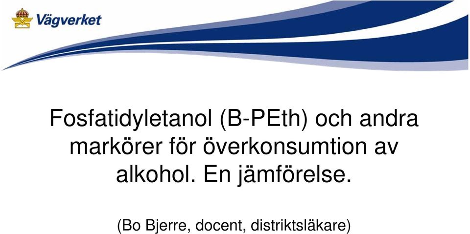 överkonsumtion av alkohol.