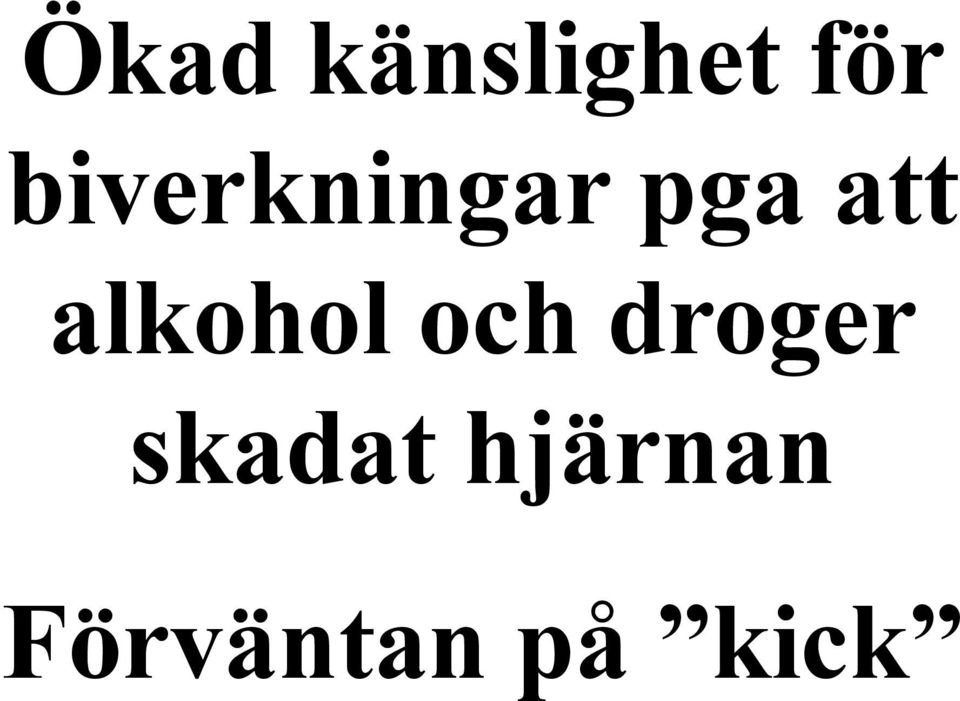 alkohol och droger