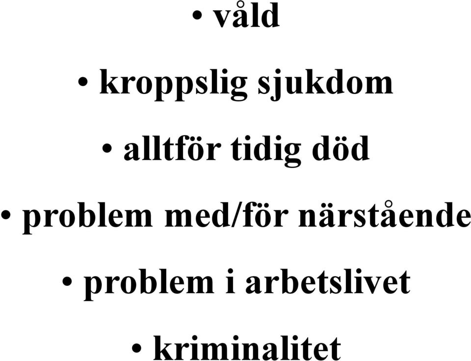 med/för närstående