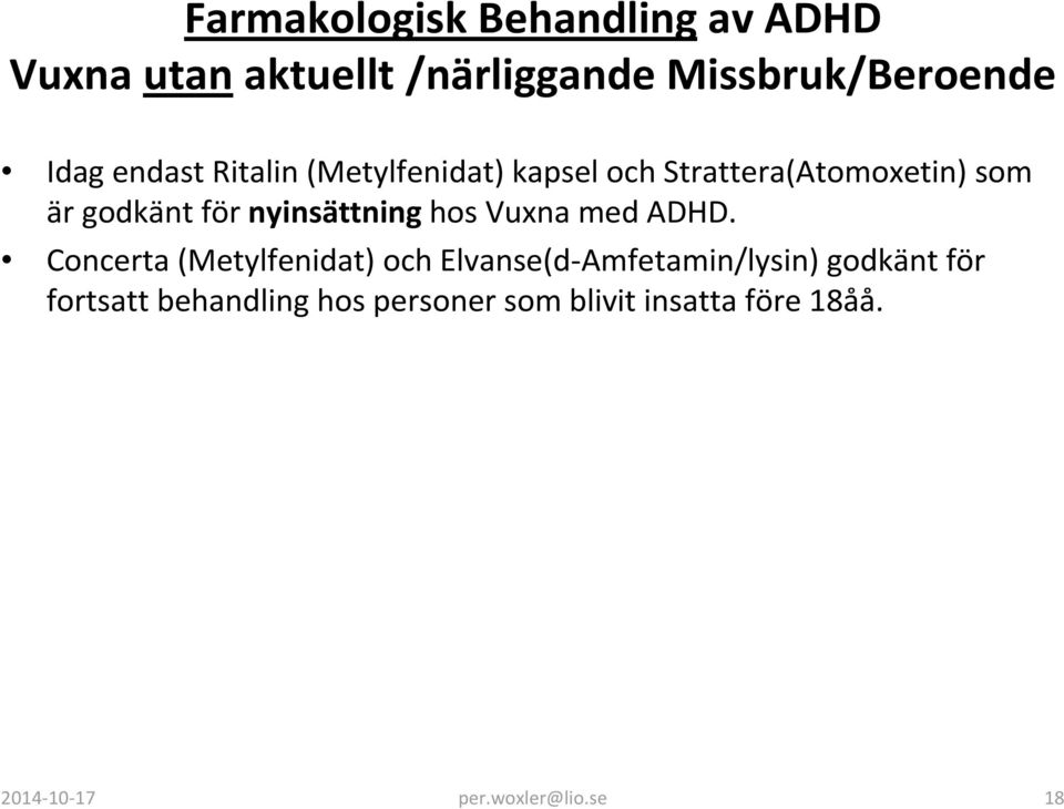 nyinsättning hos Vuxna med ADHD.