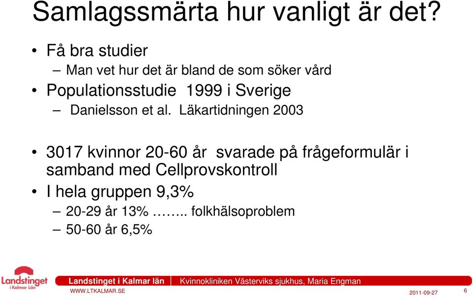 1999 i Sverige Danielsson et al.