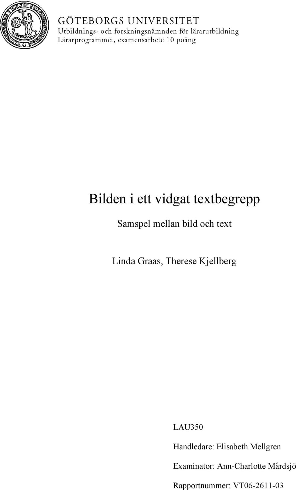 textbegrepp Samspel mellan bild och text Linda Graas, Therese Kjellberg