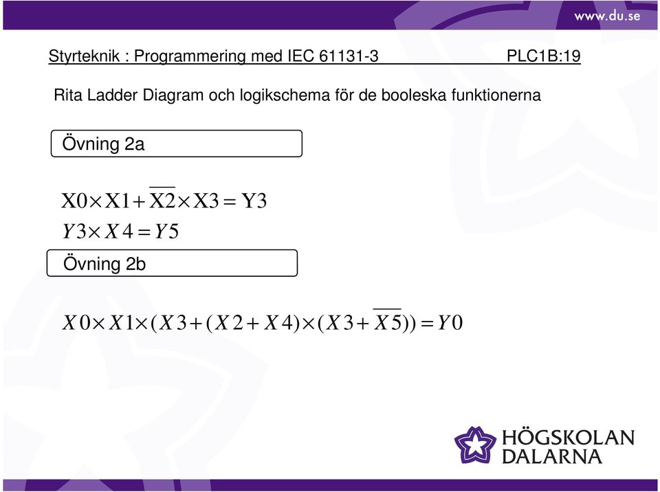 Övning 2a + X2 X3 = Y 3 X 4 = Y5 Y3