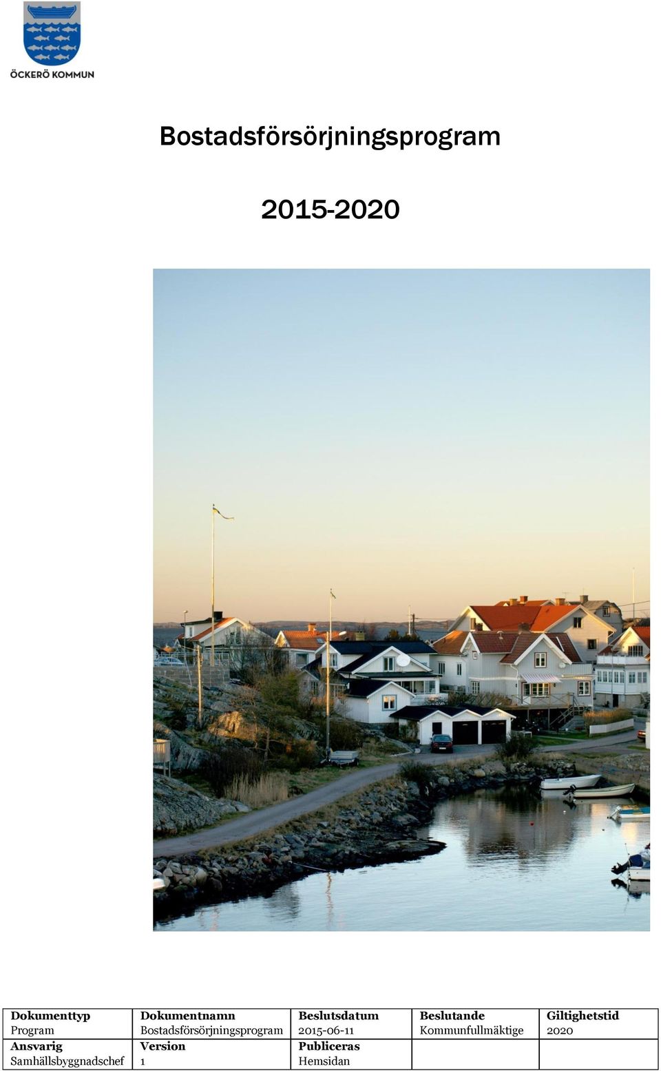 2015-06-11 Beslutande Kommunfullmäktige Giltighetstid